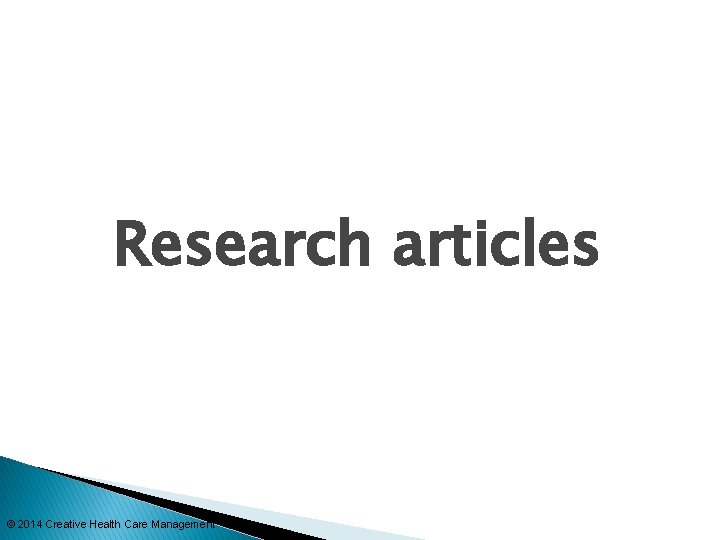 Research articles © 2014 Creative Health Care Management 