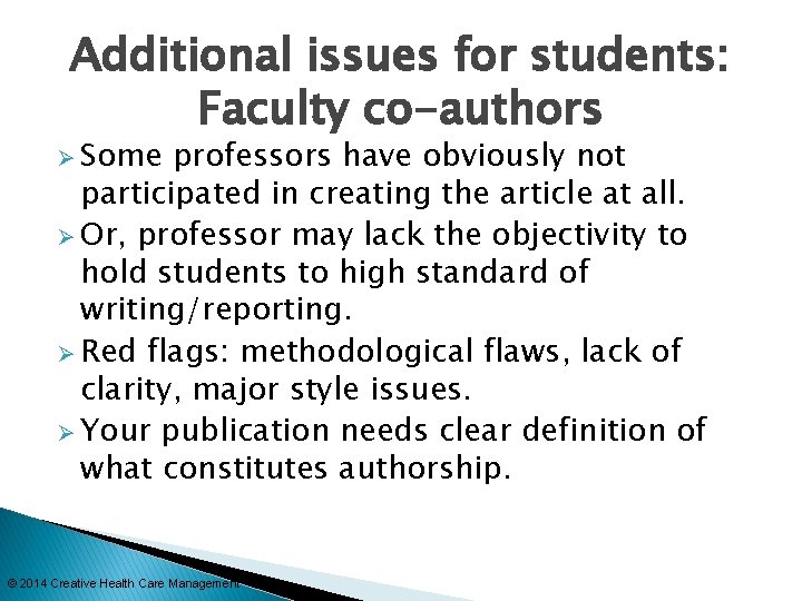 Additional issues for students: Faculty co-authors Ø Some professors have obviously not participated in