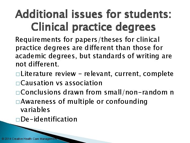 Additional issues for students: Clinical practice degrees Requirements for papers/theses for clinical practice degrees