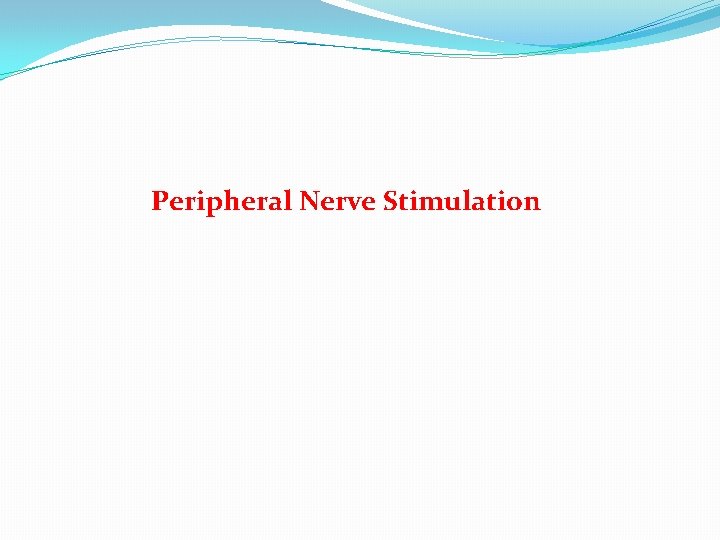 Peripheral Nerve Stimulation 