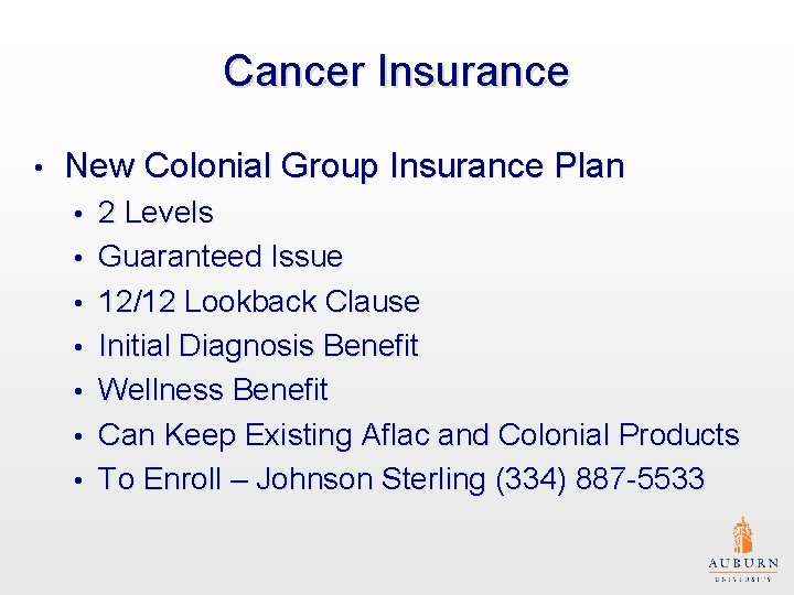 Cancer Insurance • New Colonial Group Insurance Plan • • 2 Levels Guaranteed Issue