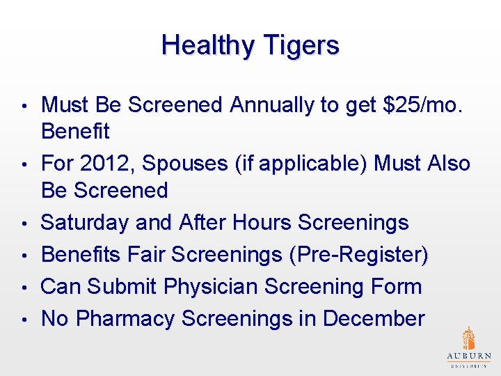 Healthy Tigers • • • Must Be Screened Annually to get $25/mo. Benefit For