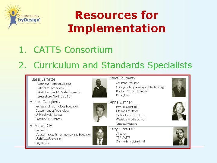 Resources for Implementation 1. CATTS Consortium 2. Curriculum and Standards Specialists 