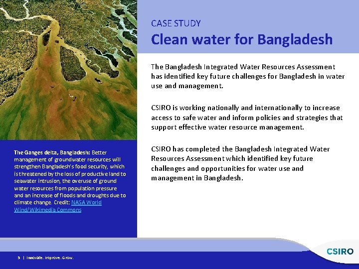 CASE STUDY Clean water for Bangladesh The Bangladesh Integrated Water Resources Assessment has identified