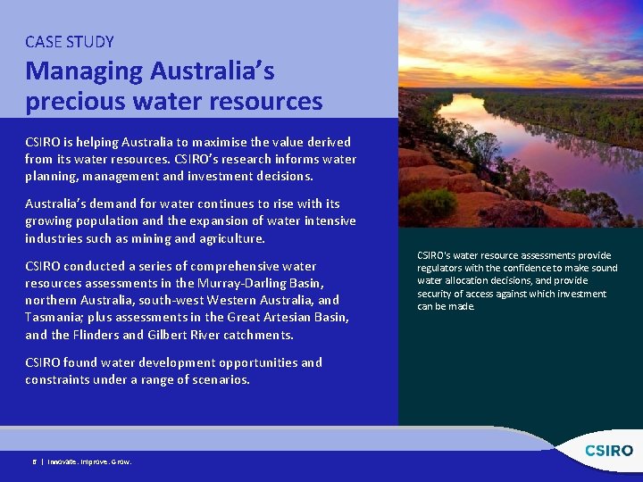 CASE STUDY Managing Australia’s precious water resources CSIRO is helping Australia to maximise the