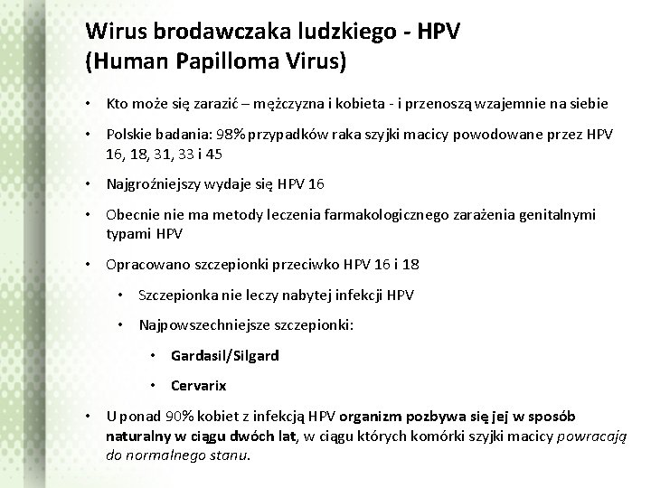 Wirus brodawczaka ludzkiego - HPV (Human Papilloma Virus) • Kto może się zarazić –