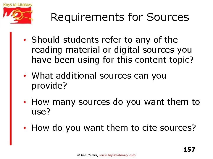 Requirements for Sources • Should students refer to any of the reading material or