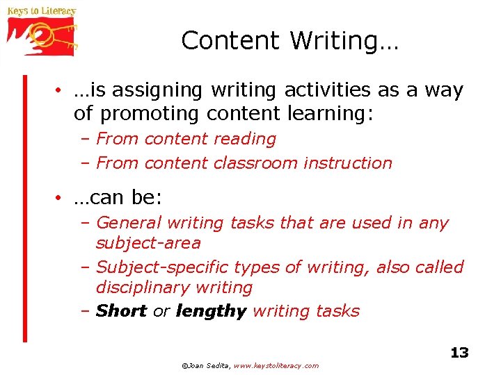 Content Writing… • …is assigning writing activities as a way of promoting content learning: