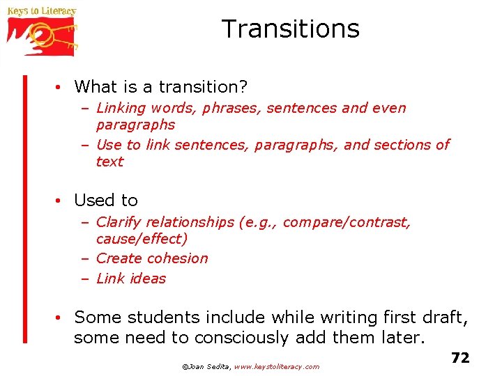 Transitions • What is a transition? – Linking words, phrases, sentences and even paragraphs