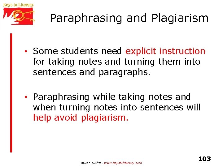 Paraphrasing and Plagiarism • Some students need explicit instruction for taking notes and turning