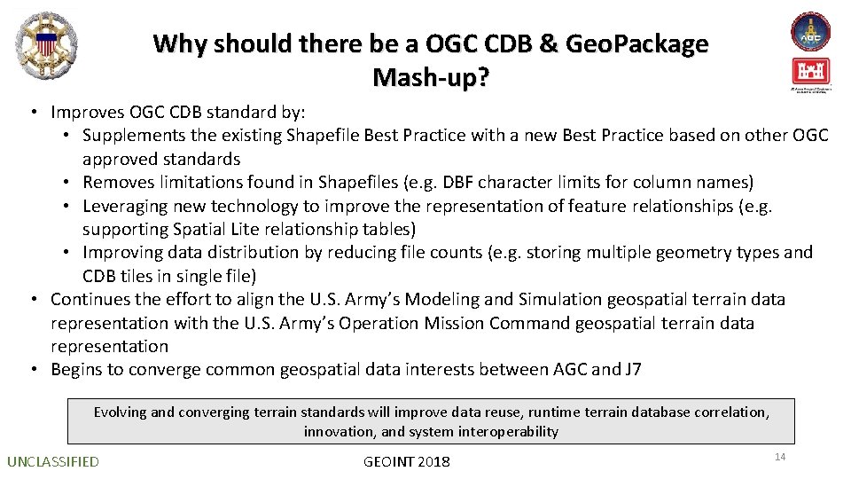 Why should there be a OGC CDB & Geo. Package Mash-up? • Improves OGC