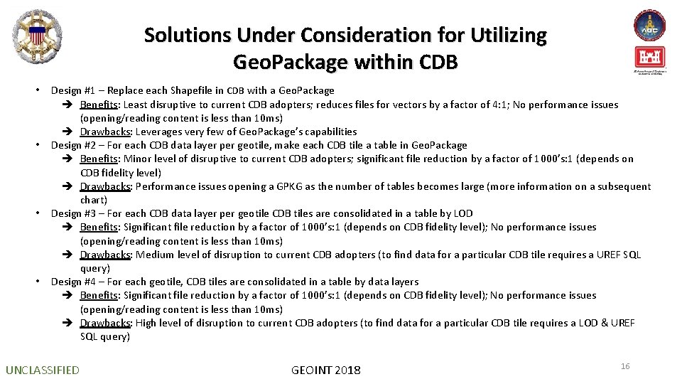Solutions Under Consideration for Utilizing Geo. Package within CDB • • Design #1 –