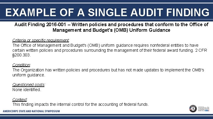 EXAMPLE OF A SINGLE AUDIT FINDING Audit Finding 2016 -001 – Written policies and