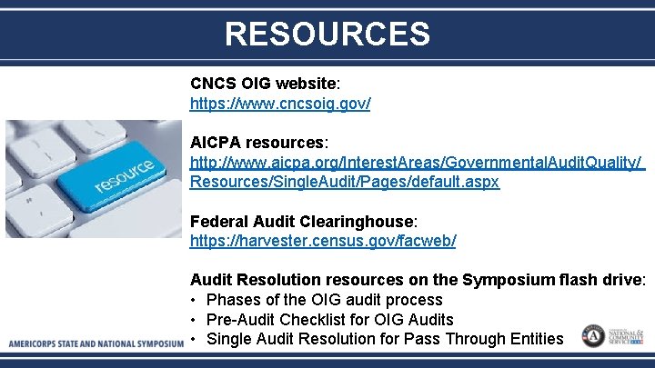 RESOURCES CNCS OIG website: https: //www. cncsoig. gov/ AICPA resources: http: //www. aicpa. org/Interest.