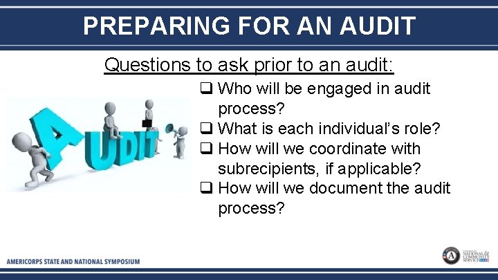 PREPARING FOR AN AUDIT Questions to ask prior to an audit: q Who will