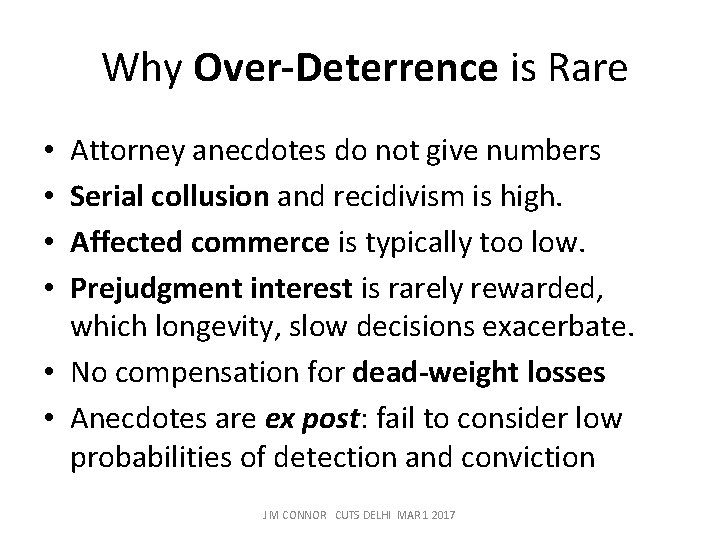  Why Over-Deterrence is Rare Attorney anecdotes do not give numbers Serial collusion and