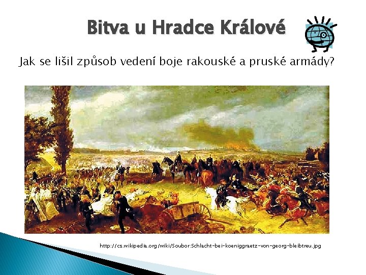 Bitva u Hradce Králové Jak se lišil způsob vedení boje rakouské a pruské armády?