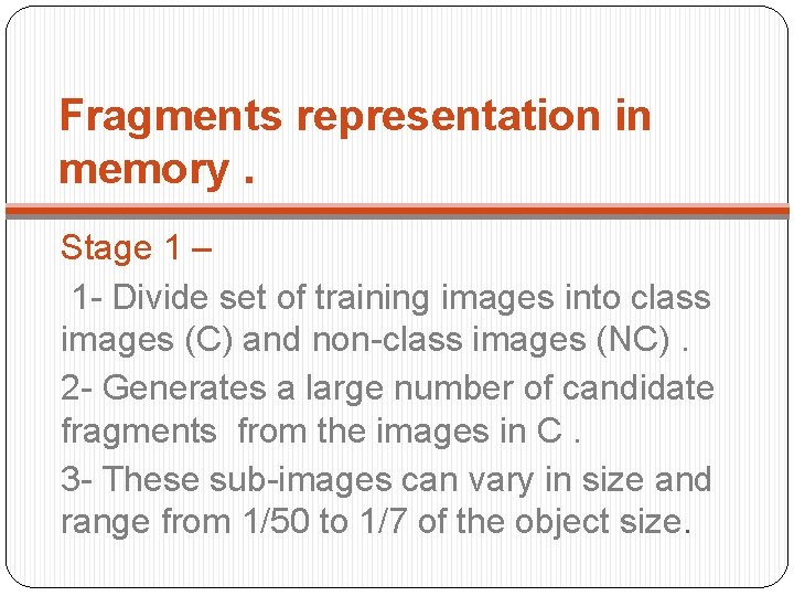 Fragments representation in memory. Stage 1 – 1 - Divide set of training images