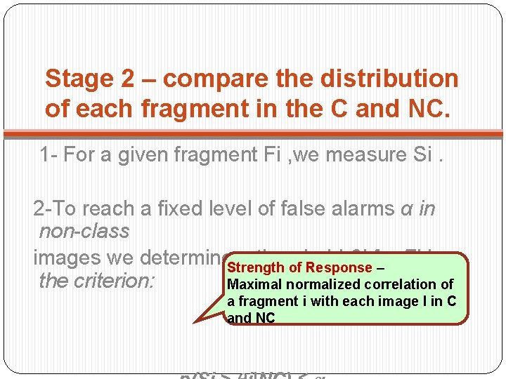 Stage 2 – compare the distribution of each fragment in the C and NC.