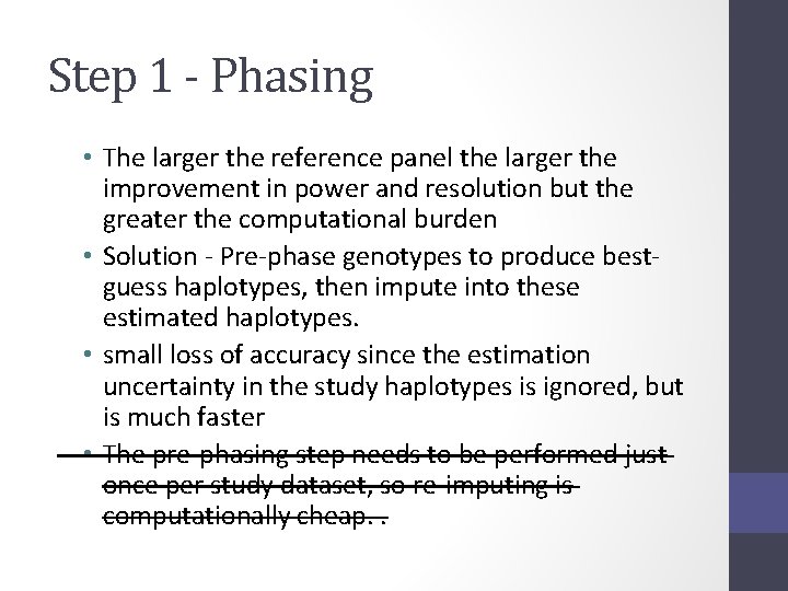 Step 1 - Phasing • The larger the reference panel the larger the improvement