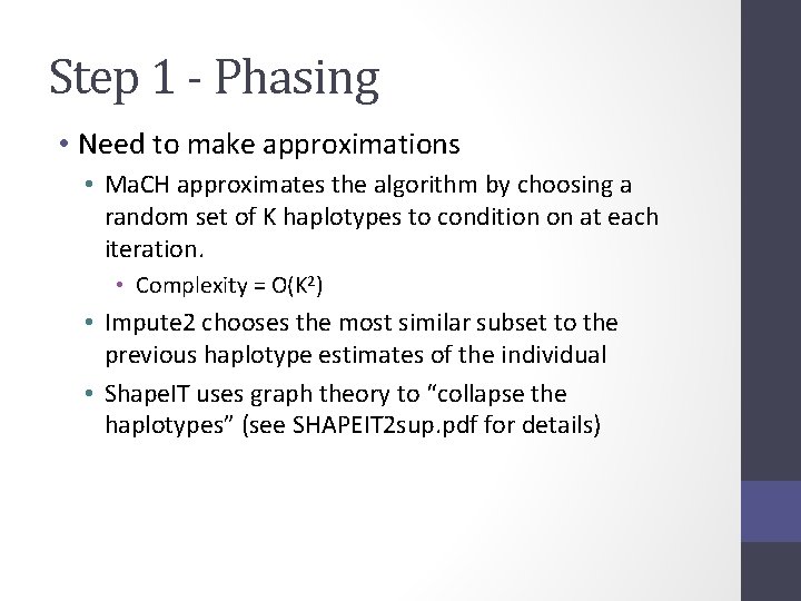 Step 1 - Phasing • Need to make approximations • Ma. CH approximates the