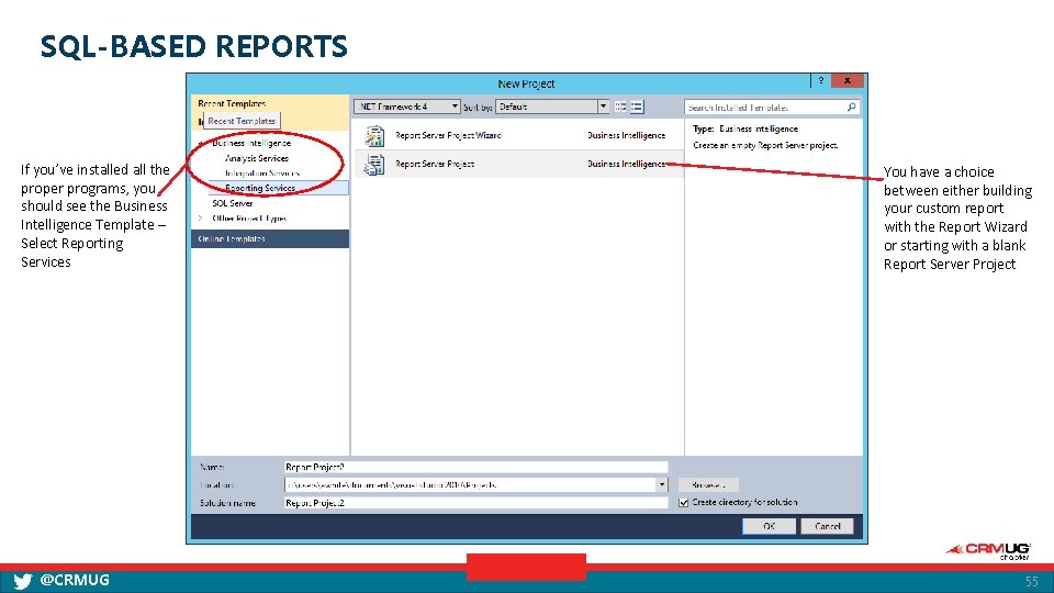 SQL-BASED REPORTS If you’ve installed all the proper programs, you should see the Business