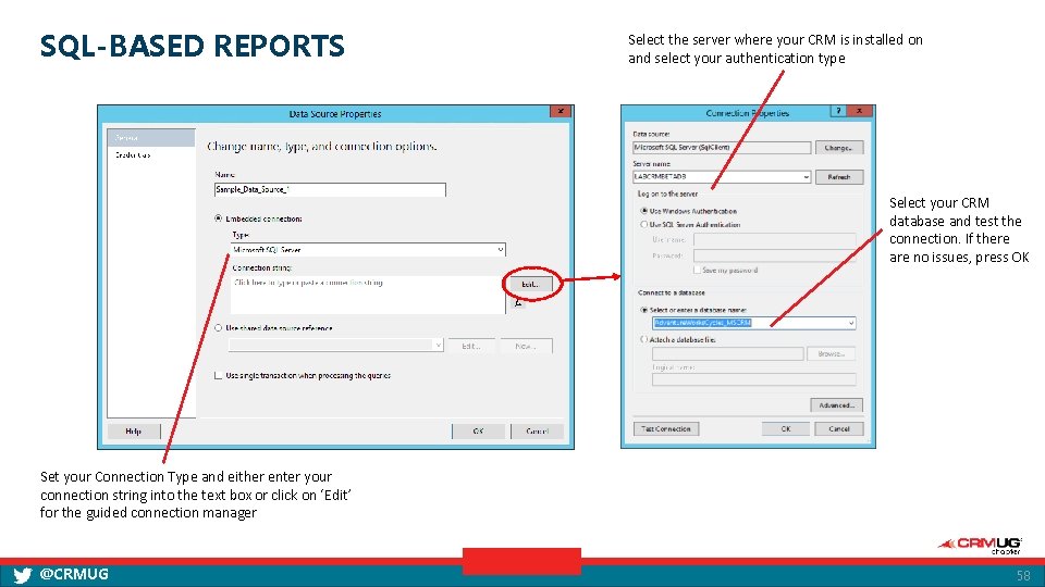 SQL-BASED REPORTS Select the server where your CRM is installed on and select your