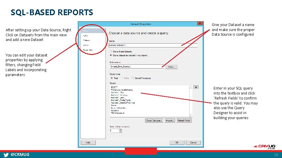 SQL-BASED REPORTS After setting up your Data Source, Right Click on Datasets from the