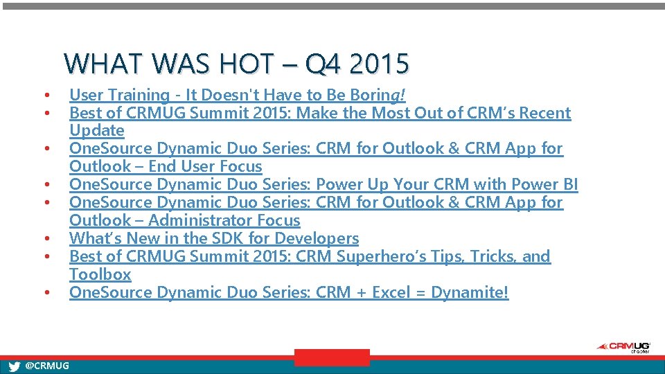WHAT WAS HOT – Q 4 2015 • • User Training - It Doesn't