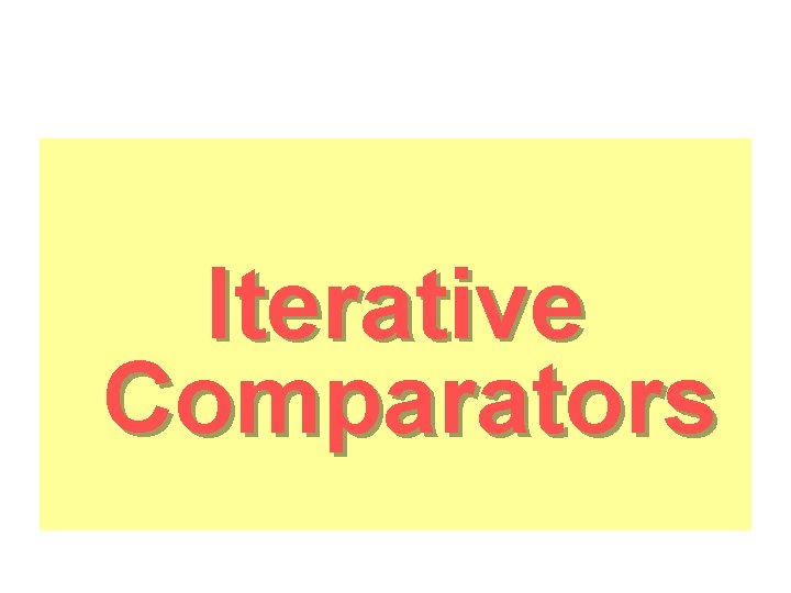 Iterative Comparators 