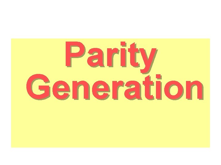 Parity Generation 