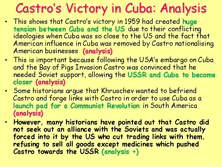 Castro’s Victory in Cuba: Analysis • This shows that Castro’s victory in 1959 had
