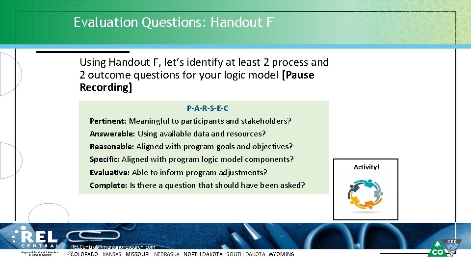 Evaluation Questions: Handout F Using Handout F, let’s identify at least 2 process and