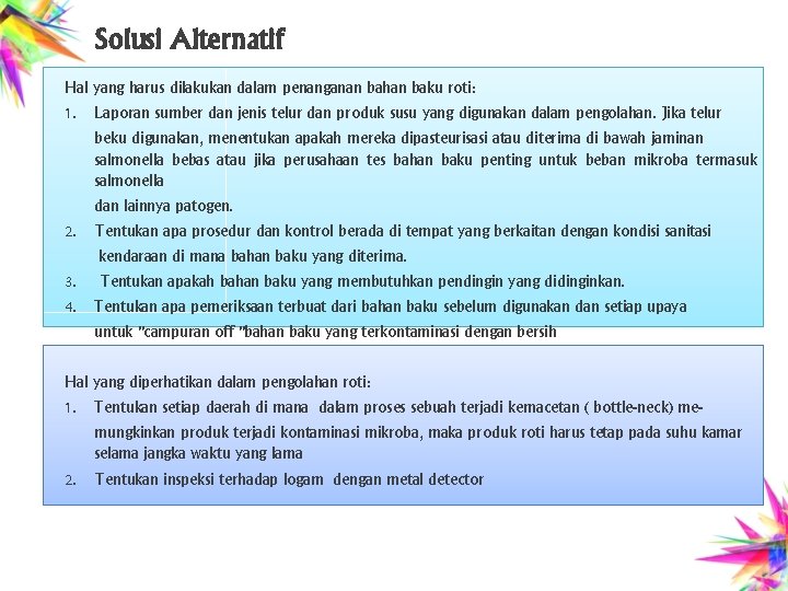 Solusi Alternatif Hal yang harus dilakukan dalam penanganan bahan baku roti: 1. Laporan sumber