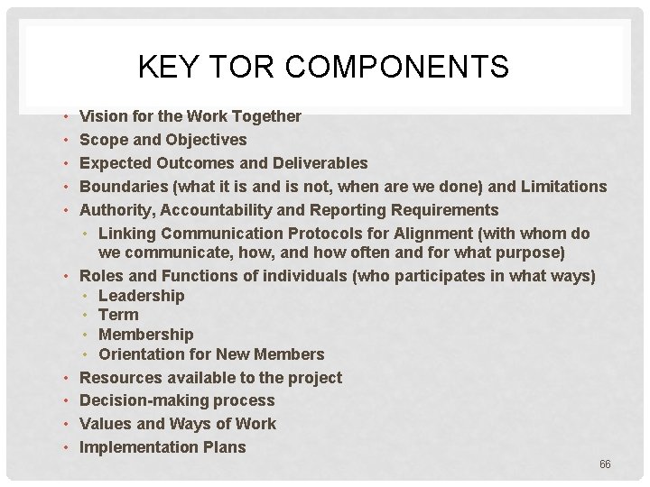 KEY TOR COMPONENTS • • • Vision for the Work Together Scope and Objectives