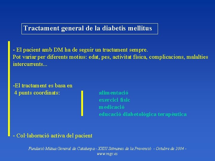Tractament general de la diabetis mellitus - El pacient amb DM ha de seguir