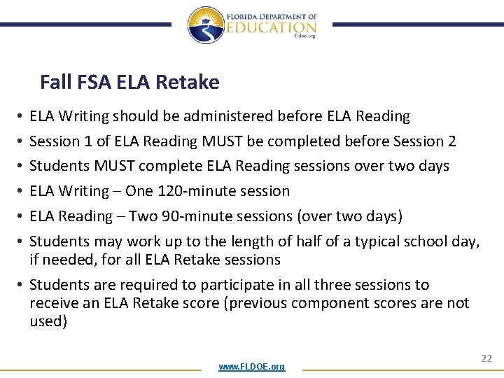 Fall FSA ELA Retake ELA Writing should be administered before ELA Reading Session 1