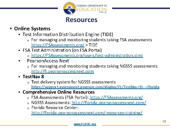 Resources • Online Systems § Test Information Distribution Engine (TIDE) o For managing and