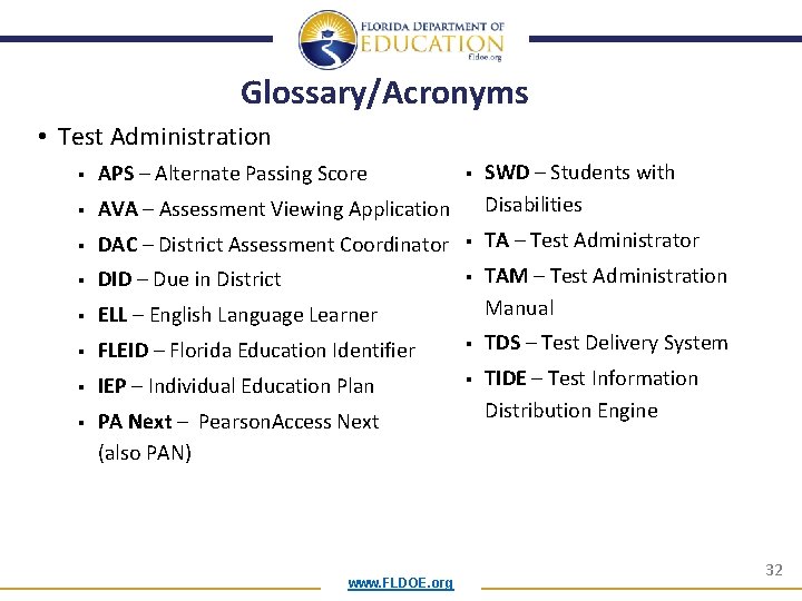 Glossary/Acronyms • Test Administration § SWD – Students with Disabilities DAC – District Assessment