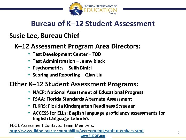Bureau of K– 12 Student Assessment Susie Lee, Bureau Chief K– 12 Assessment Program