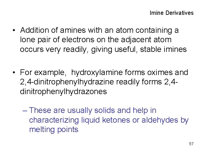 Imine Derivatives • Addition of amines with an atom containing a lone pair of