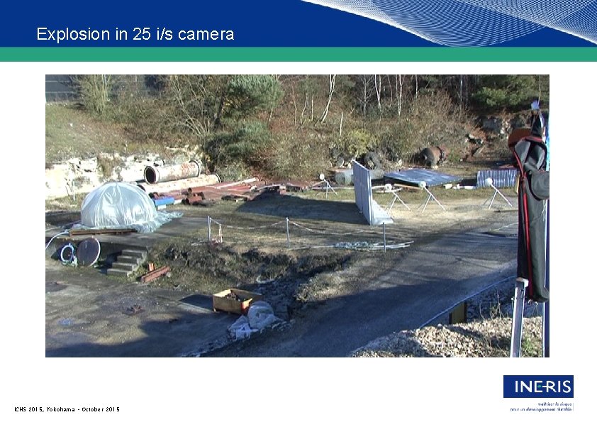 Explosion in 25 i/s camera ICHS 2015, Yokohama – October 2015 