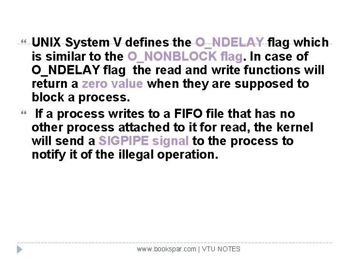  UNIX System V defines the O_NDELAY flag which is similar to the O_NONBLOCK