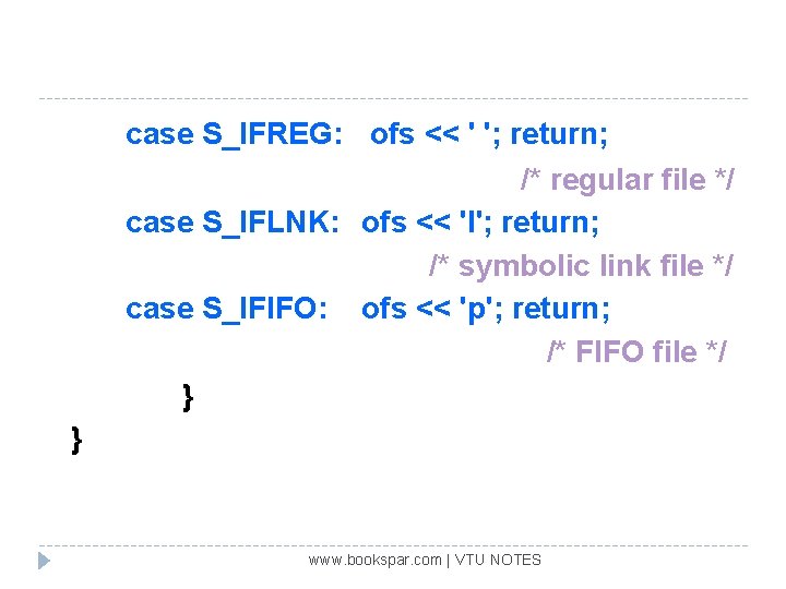 case S_IFREG: ofs << ' '; return; /* regular file */ case S_IFLNK: ofs