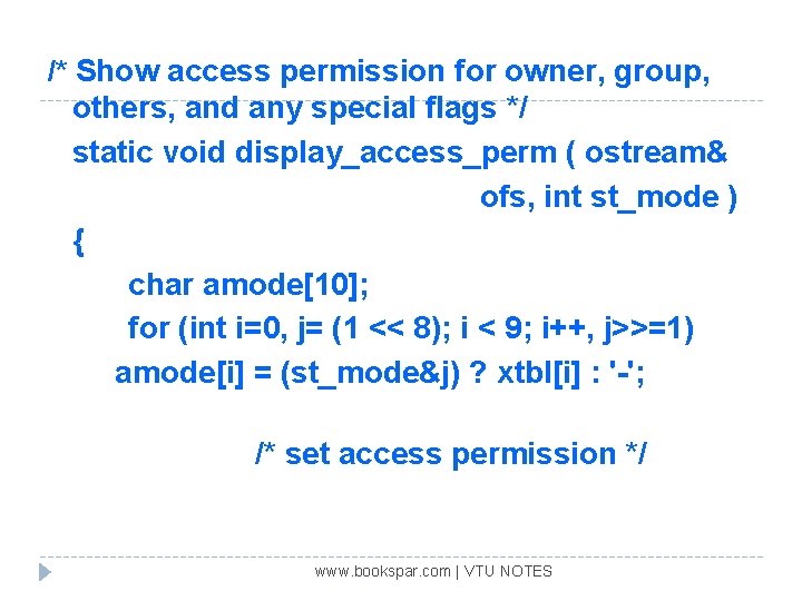 /* Show access permission for owner, group, others, and any special flags */ static