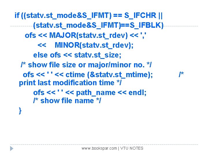 if ((statv. st_mode&S_IFMT) == S_IFCHR || (statv. st_mode&S_IFMT)==S_IFBLK) ofs << MAJOR(statv. st_rdev) << ',