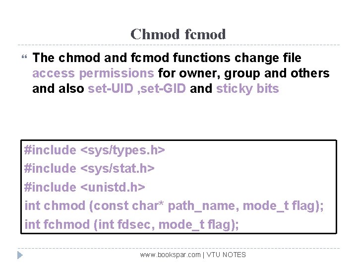 Chmod fcmod The chmod and fcmod functions change file access permissions for owner, group