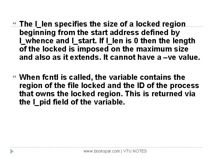  The l_len specifies the size of a locked region beginning from the start