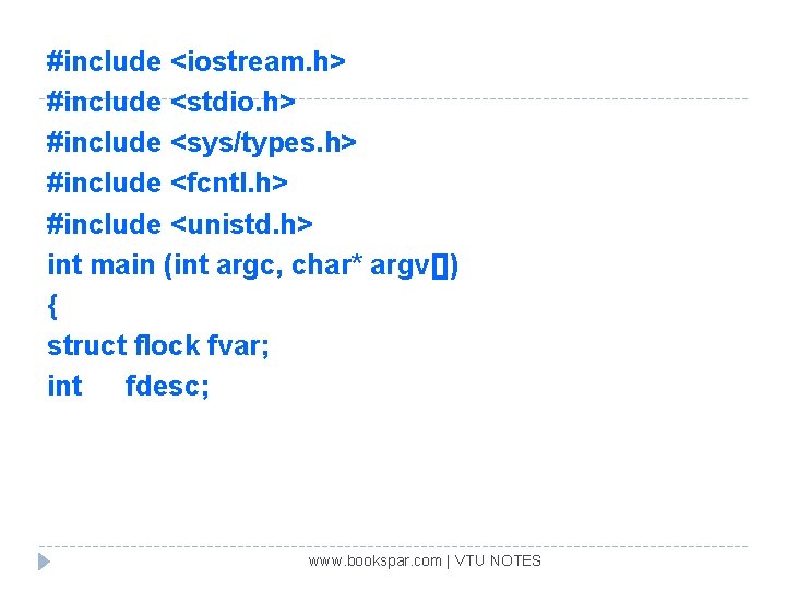 #include <iostream. h> #include <stdio. h> #include <sys/types. h> #include <fcntl. h> #include <unistd.