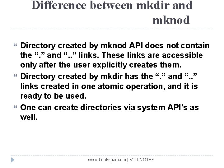 Difference between mkdir and mknod Directory created by mknod API does not contain the